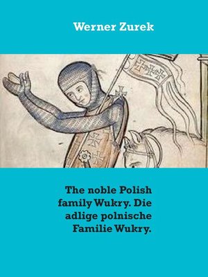 cover image of The noble Polish family Wukry. Die adlige polnische Familie Wukry.